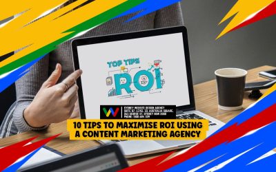 10 Tips to Maximise ROI Using a Content Marketing Agency