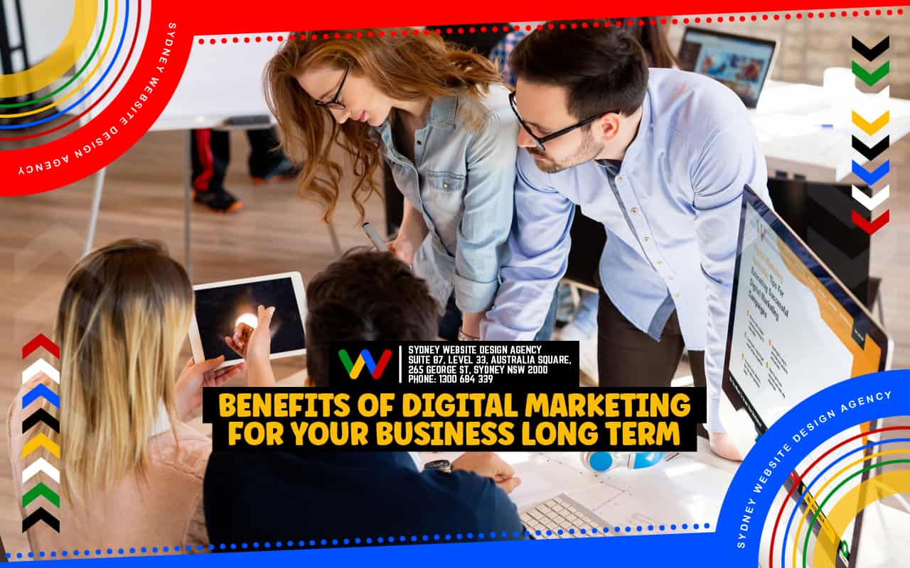  Benefits of Digital Marketing for Your Business Long Term