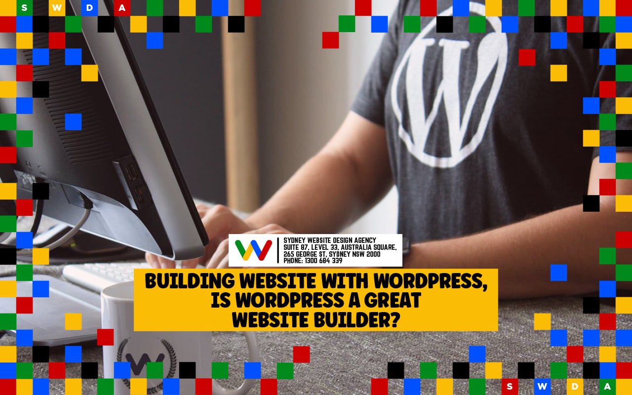 Building a Website With WordPress, Is Website a Great Website Builder?