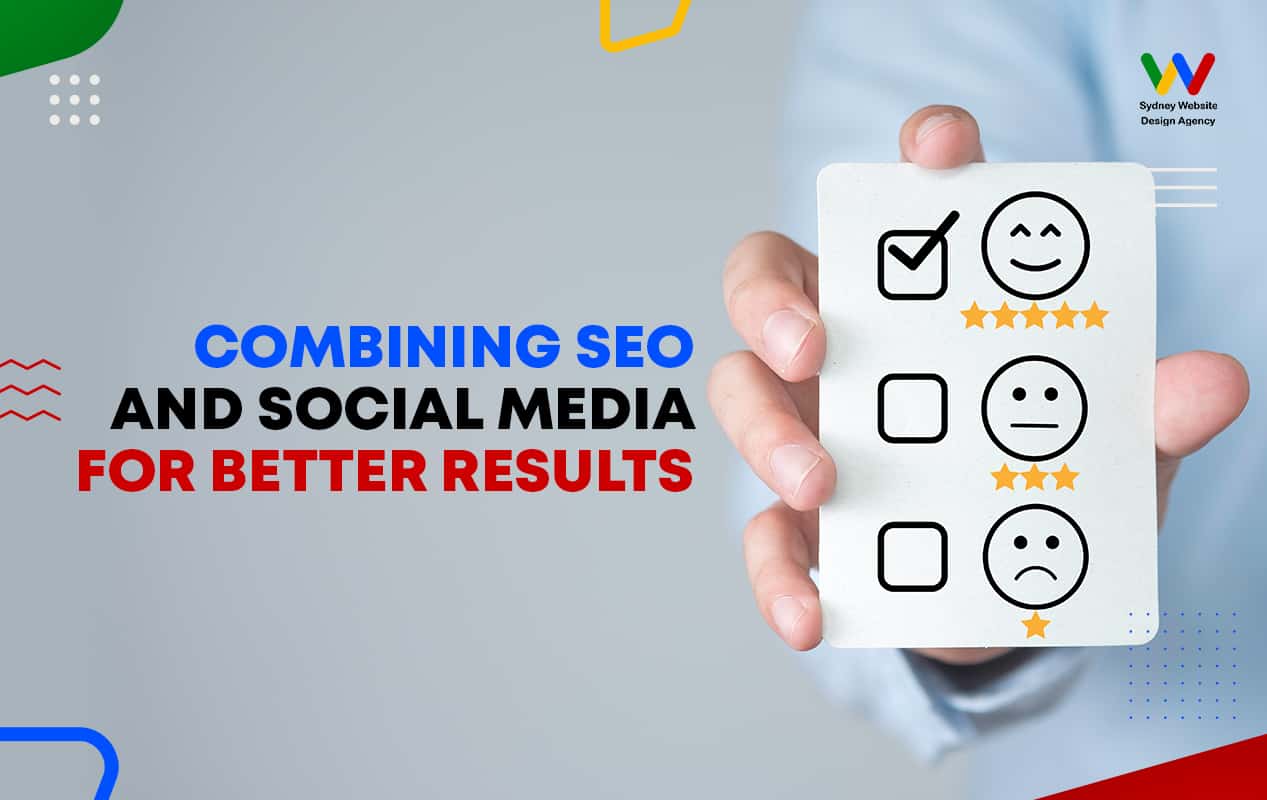  Combining SEO And Social Media For Better Results