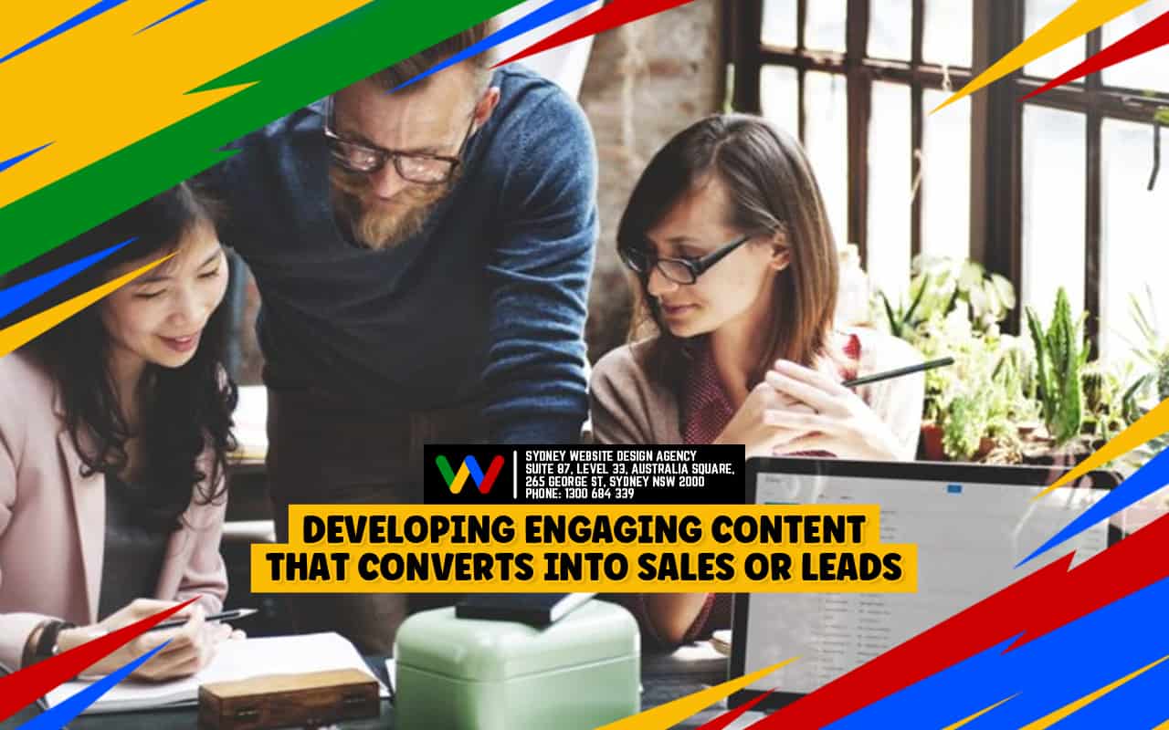  Developing Engaging Content that Converts into Sales or Leads