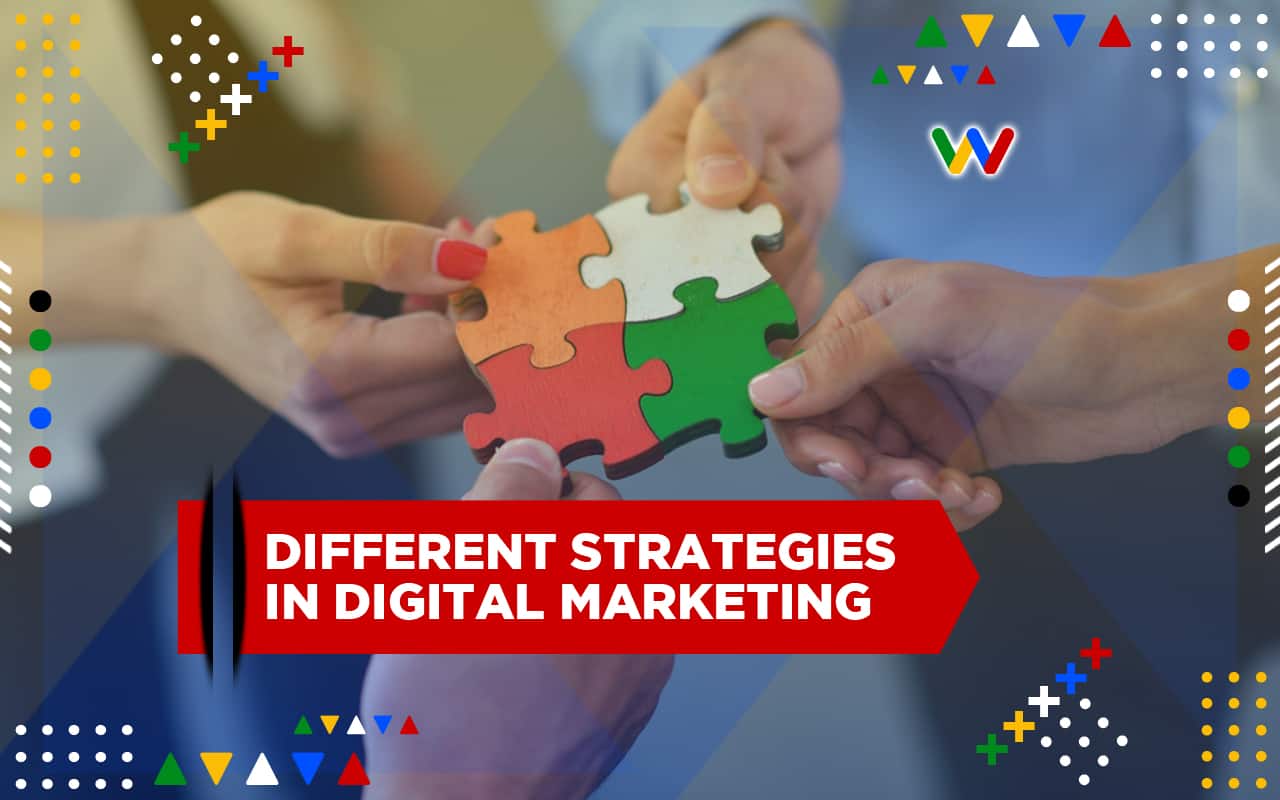  Different Strategies in Digital Marketing