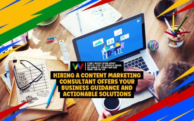 Hiring a Content Marketing Consultant Offers Your Business guidance and actionable solutions