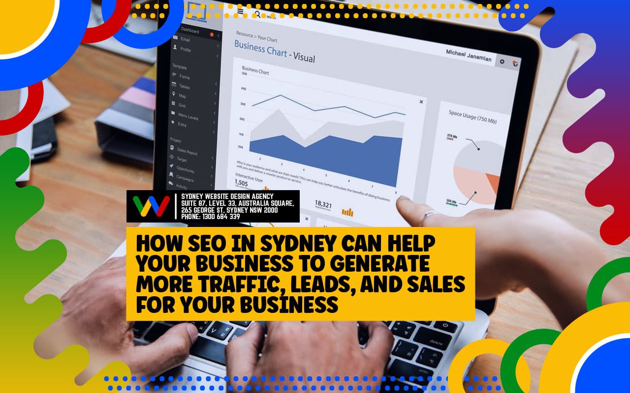 How SEO in Sydney Can Help Your Business To Generate More Traffic Leads And sales For Your Business