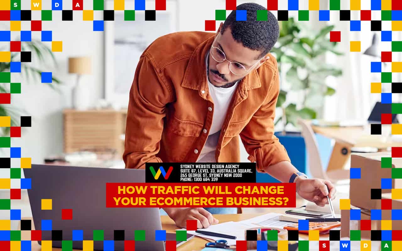  How Traffic Will Change Your eCommerce Business?