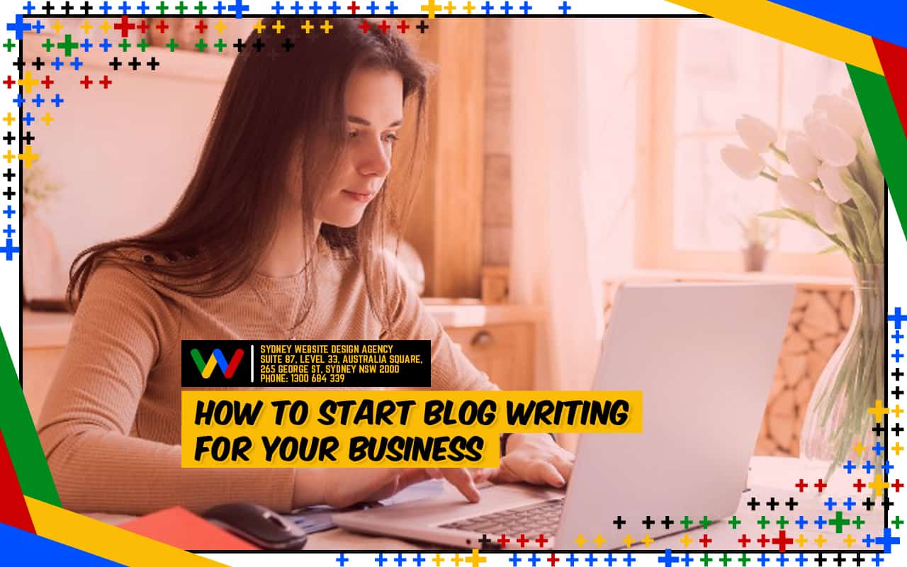 How to Start Blog Writing for Your Business