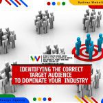 Identifying The Correct Target Audience To Dominate Your