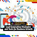 Lead Generation Strategies and Tools for Business Growt