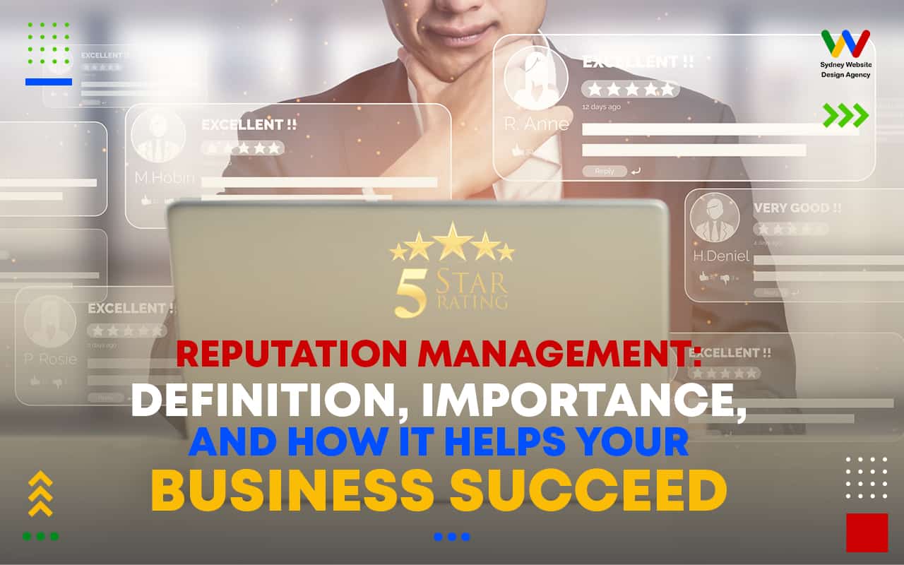 Reputation Management: Definition, Importance, and How it Helps Your Business Succeed