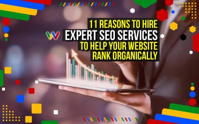 Top Reasons to Hire Expert SEO Services to Help Your Website Rank Organically