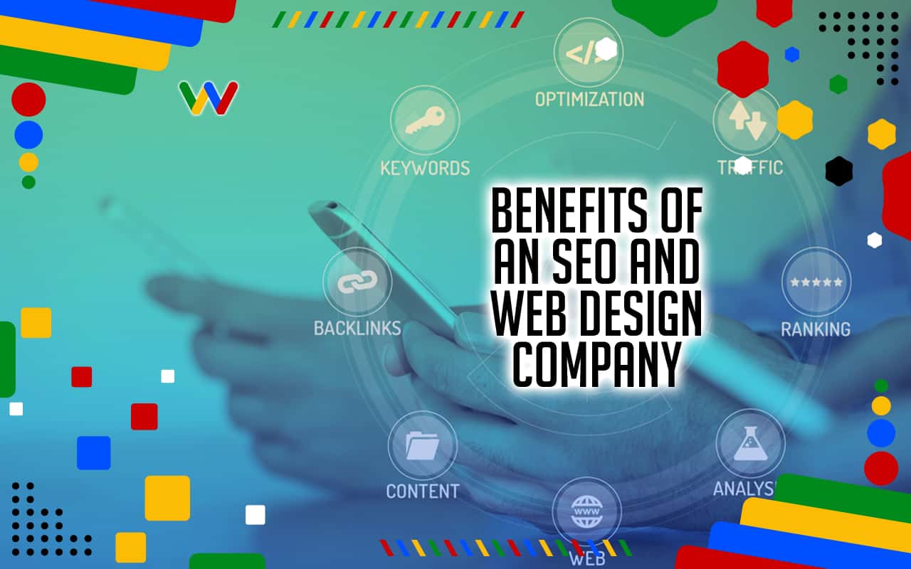 Benefits of Having an SEO and Web Design Company