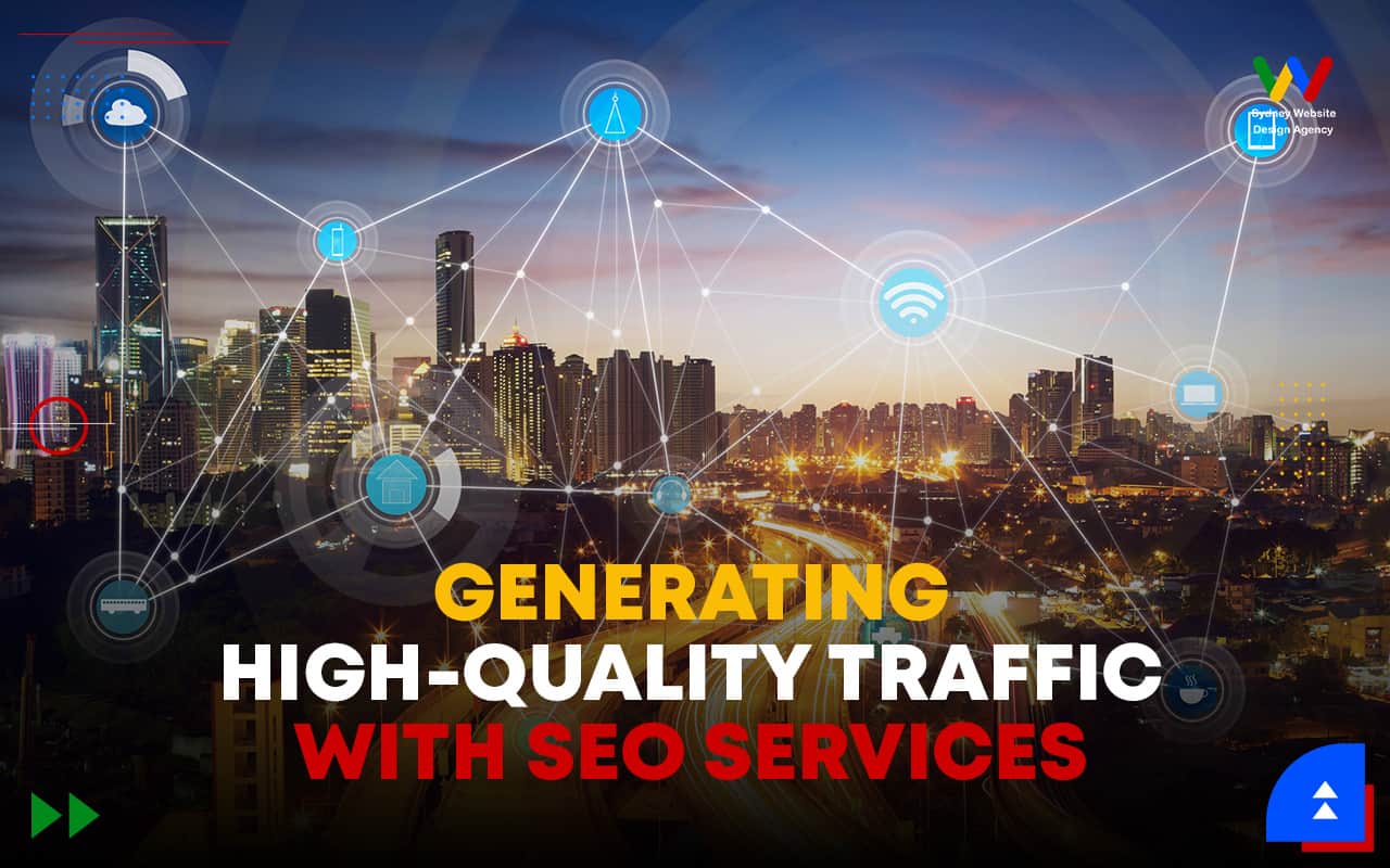  Generating High-Quality Traffic with SEO Services