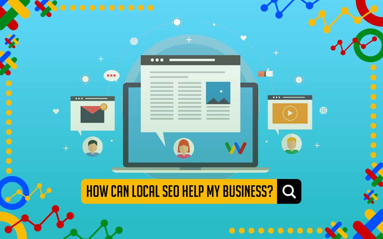 How Can Local SEO Help my Business?