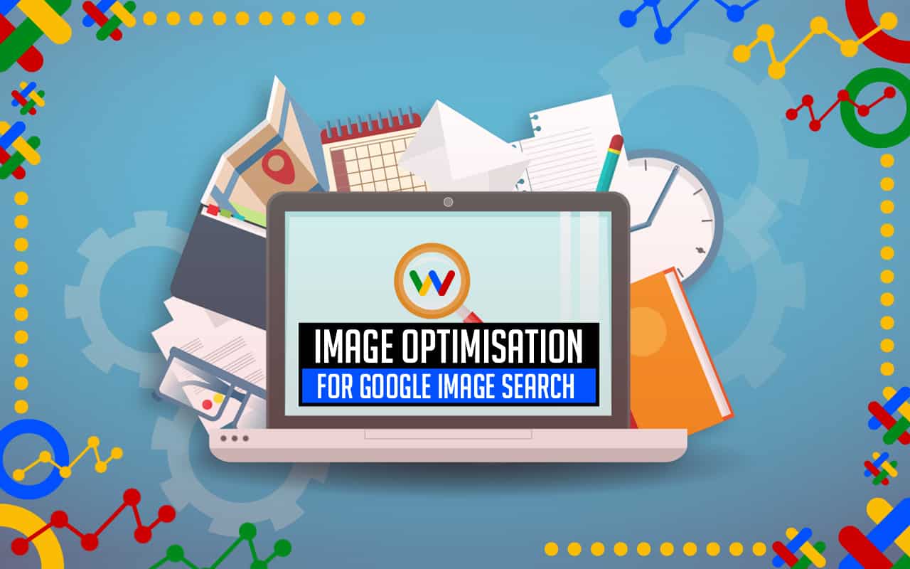 Image Optimisation for Best Web Performance and Lead Generation