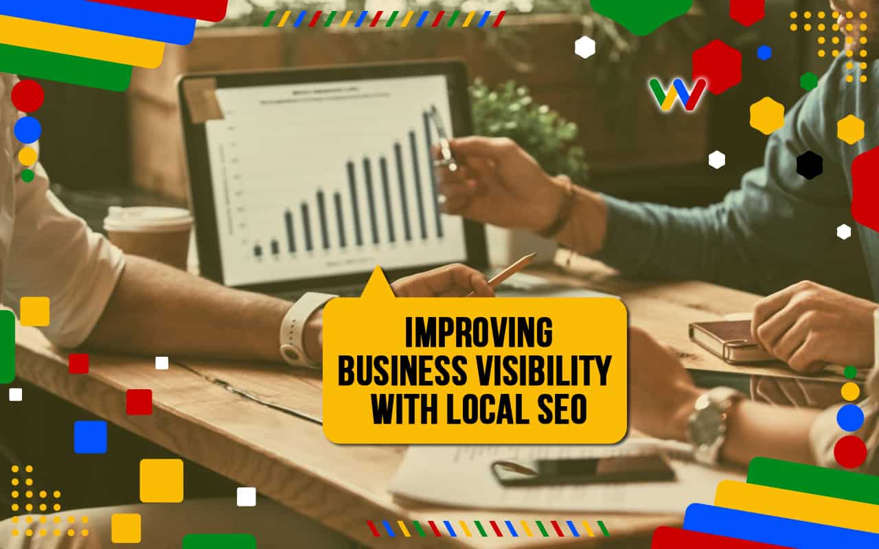 Improving Your Business Visibility with Local SEO