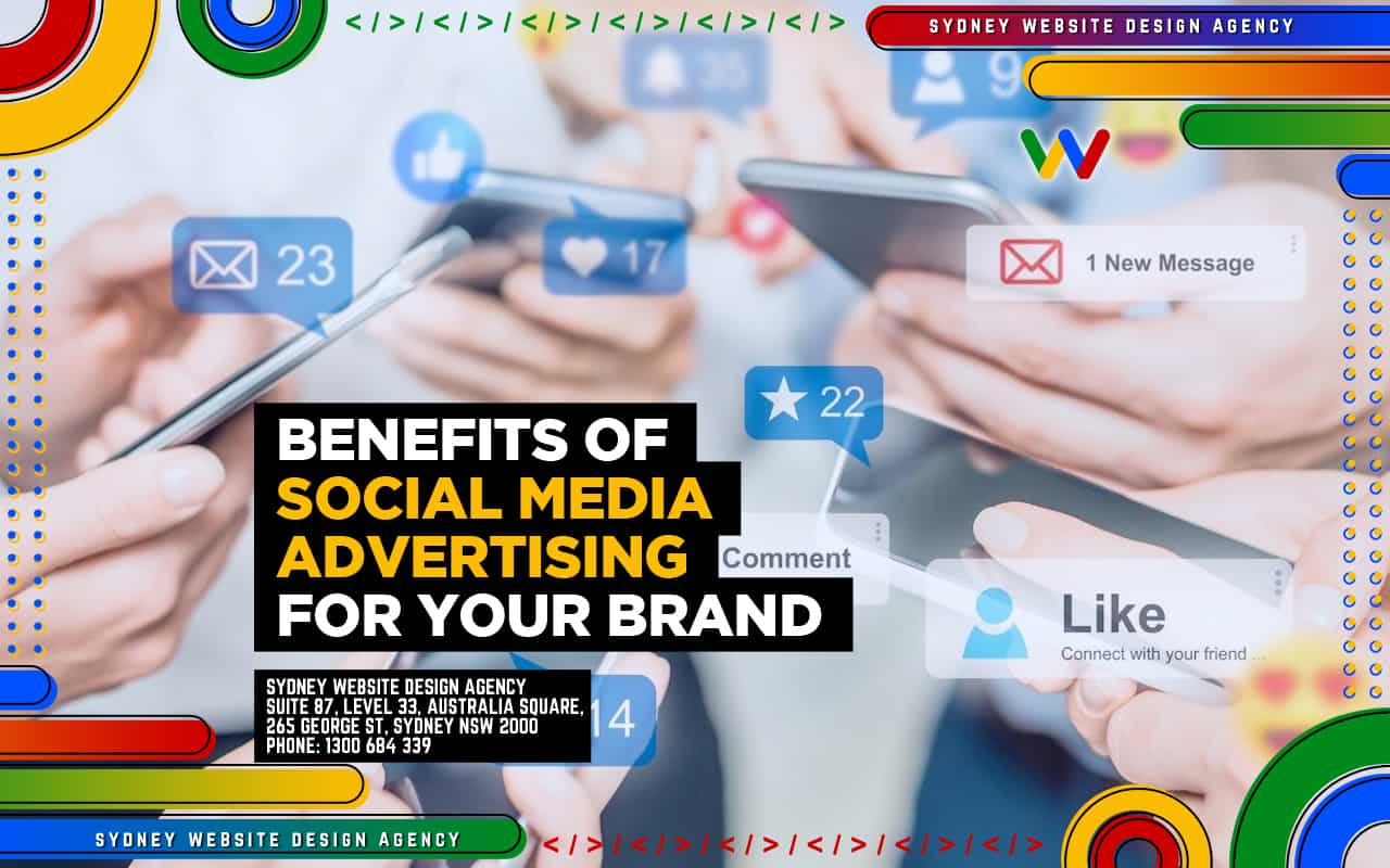 Benefits of Social Media Advertising for Your Brand