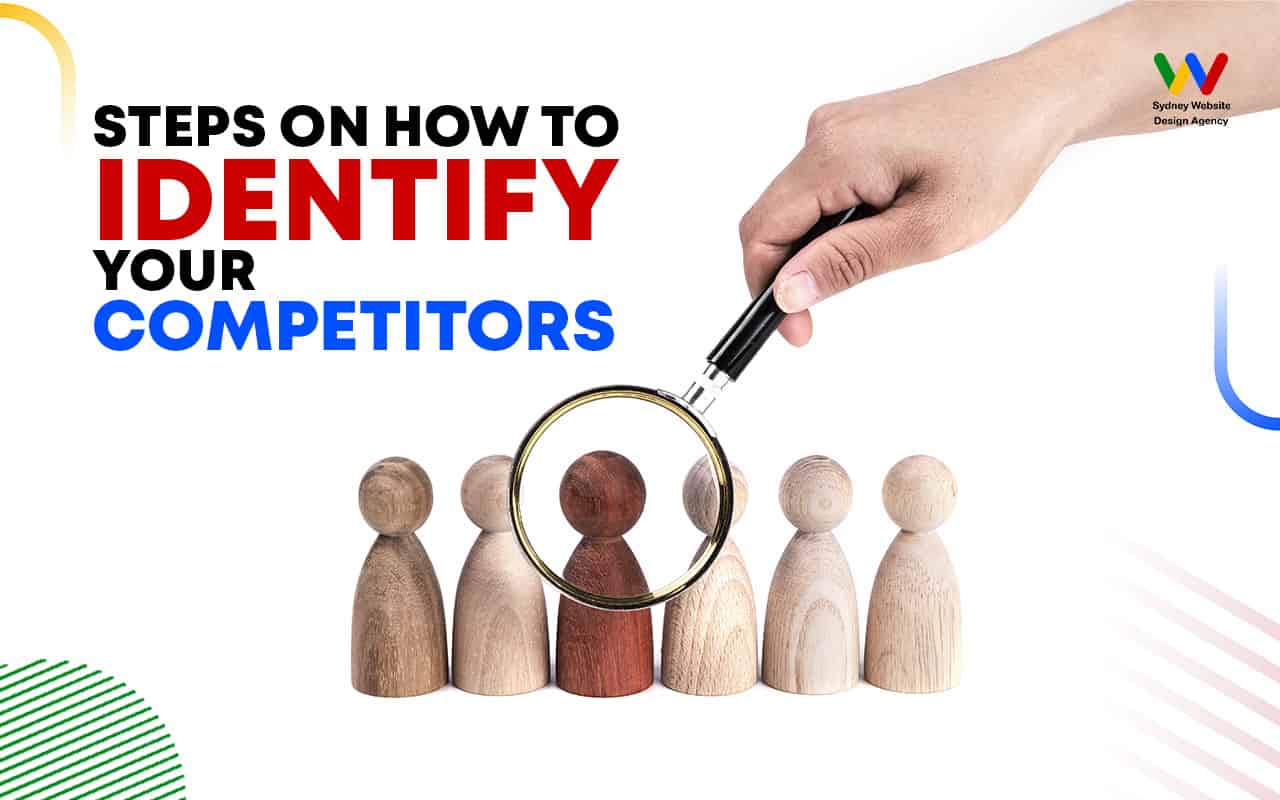 Steps on How to Identify Your Competitors