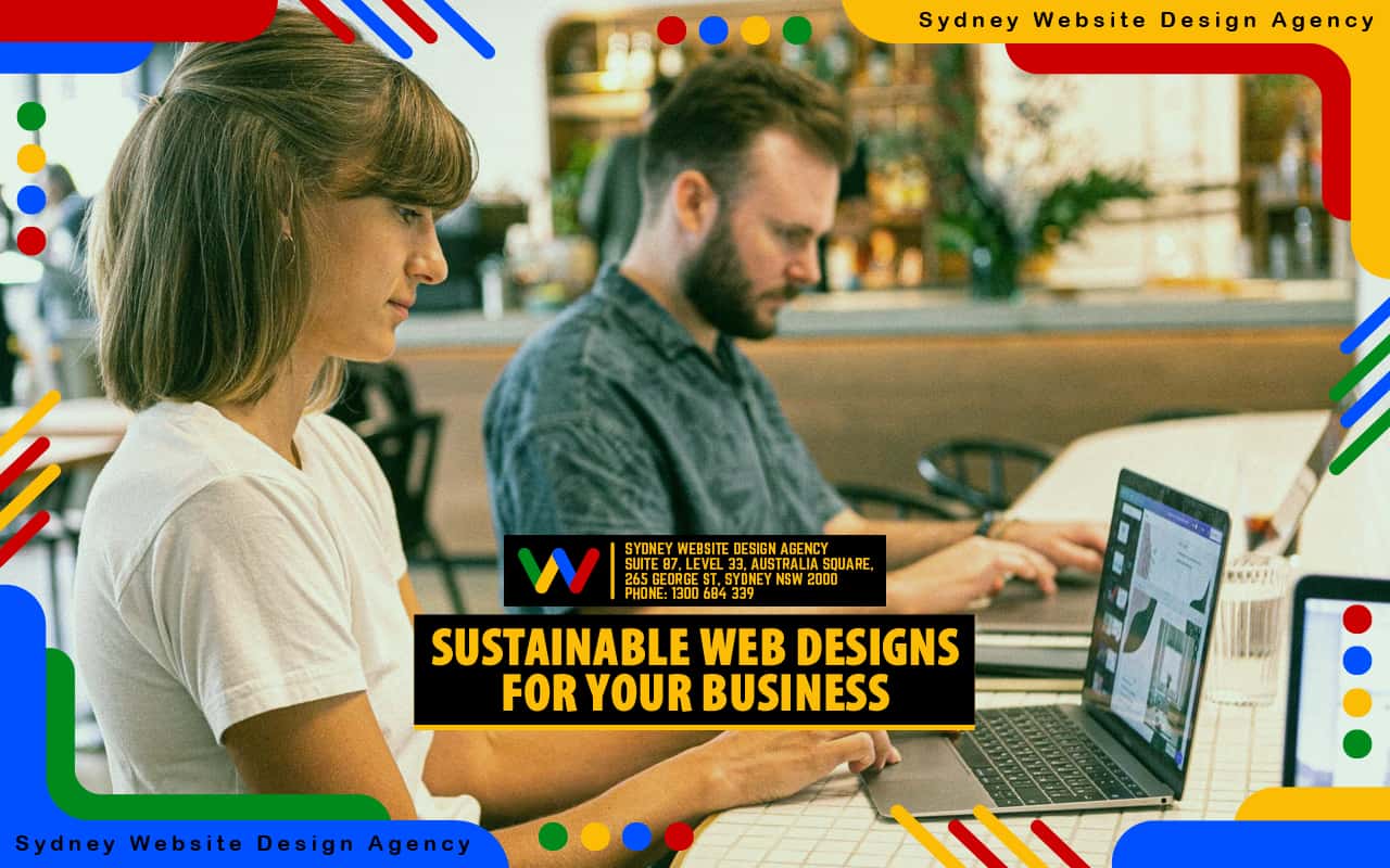 Sustainable Web Designs for Your Business