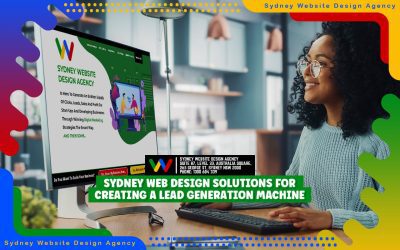 Sydney Web Design Solutions For Creating a Lead Generation Machine