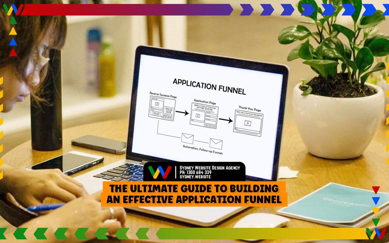 The Ultimate Guide to Building an Effective Application Funnel