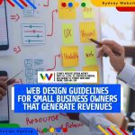 Web Design Guidelines For Small Business Owners That Generate Revenues
