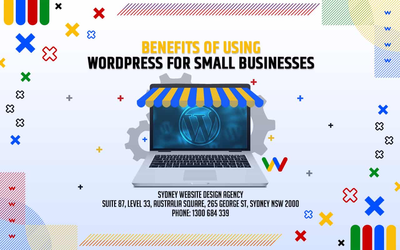 Benefits of Using WordPress for Small Businesses
