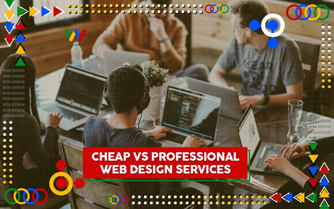 Cheap vs Professional Web Design Services