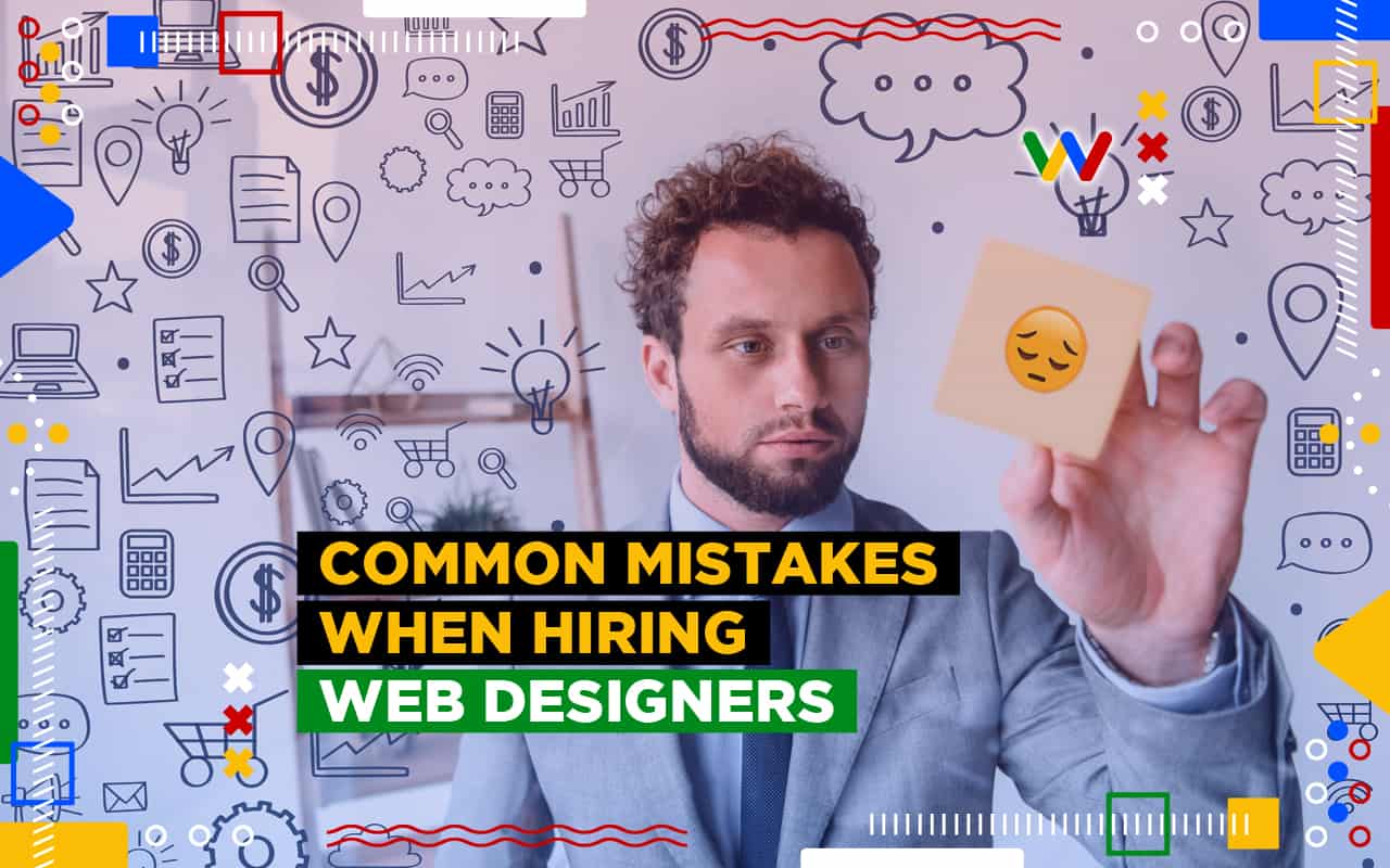 Common Mistakes When Hiring Web Designers