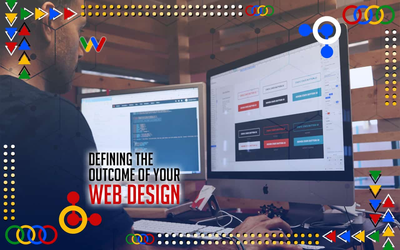 Defining The Outcome Of Your Web Design