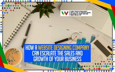 How A Website Designing Company Can Escalate The Sales and Growth Of Your Business
