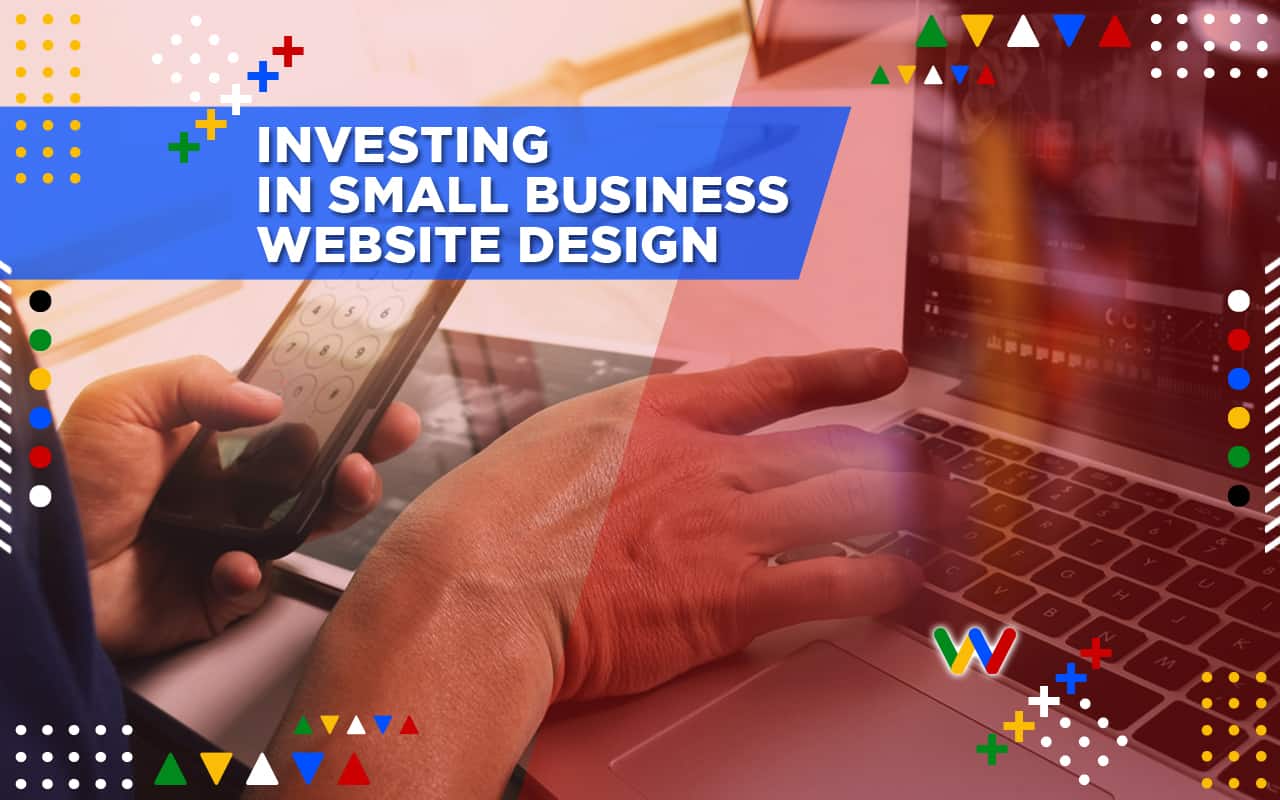  Investing In Small Business Website Design