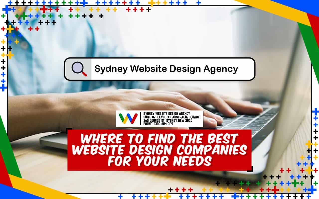 Where to Find the Best Website Design Companies for Your Needs