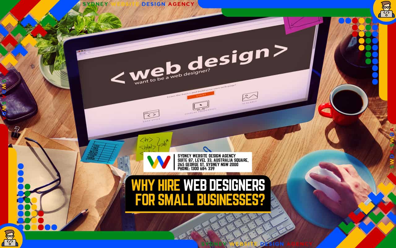Why Hire Web Designers for Small Businesses?