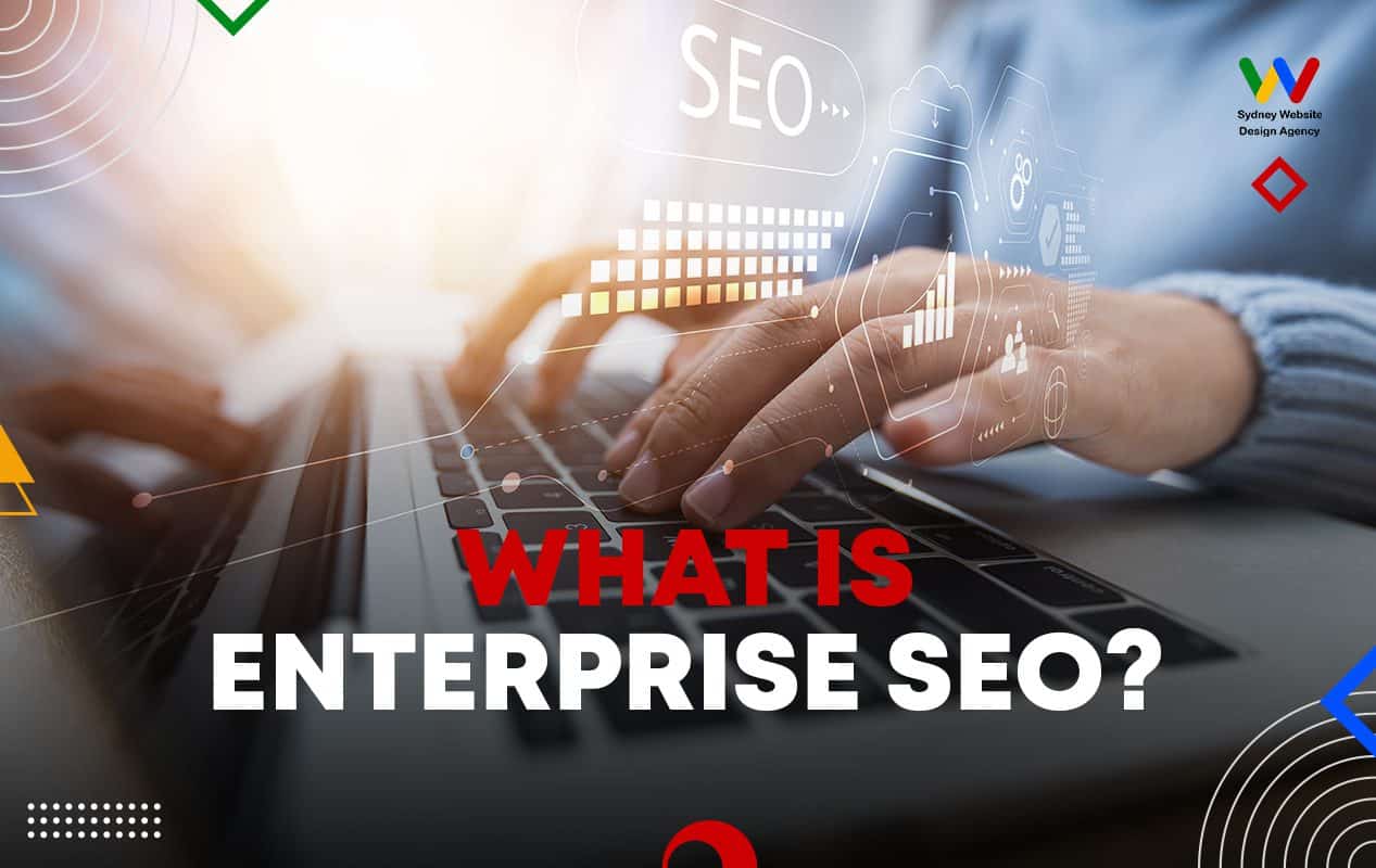  What is Enterprise SEO