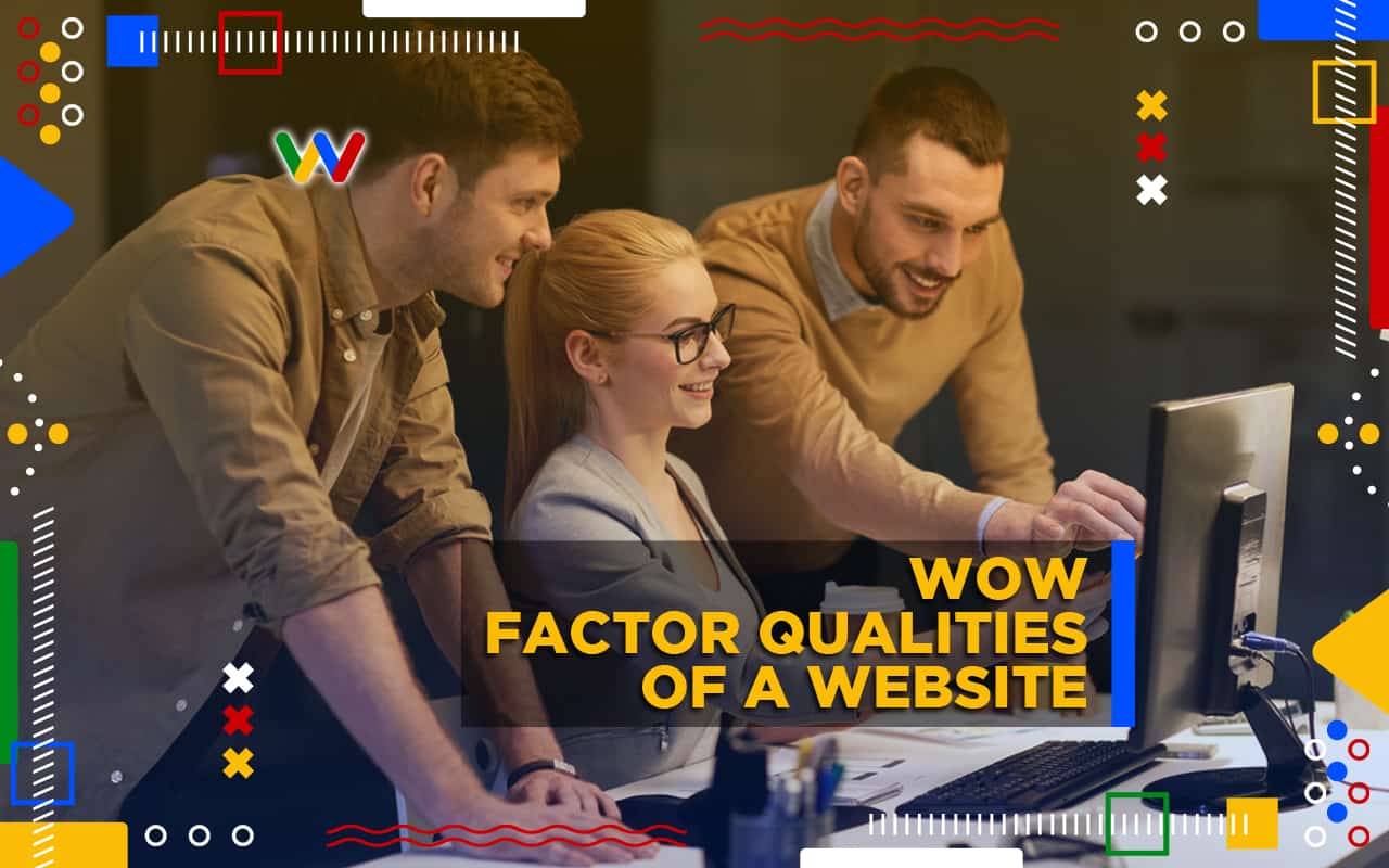 Wow Factor Qualities of a Website